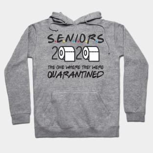 Seniors 2020 The One Where They Were Quarantined Hoodie